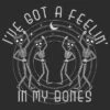Women's Lost Gods Halloween I've Got A Feelin' In My Bones T-Shirt