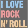 Girl's Lost Gods I Love Rock N' Roll T-Shirt